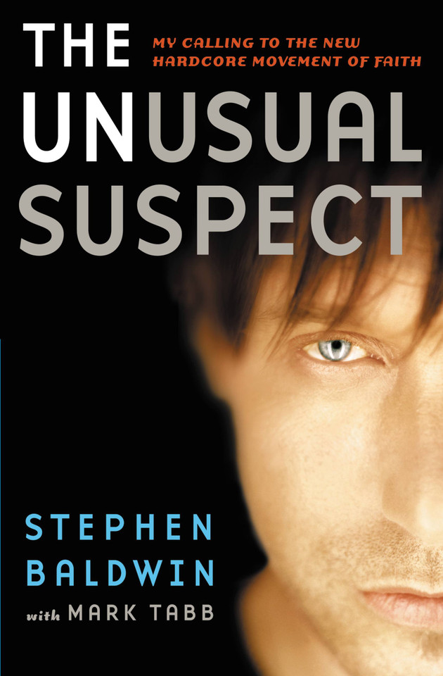 The Unusual Suspect: My Calling to the New Hardcore Movement of Faith book cover by Stephen Baldwin, Mark Tabb