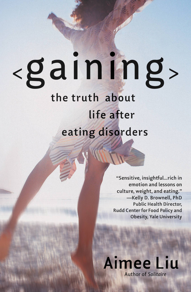Gaining: The Truth About Life After Eating Disorders book cover by Aimee Liu