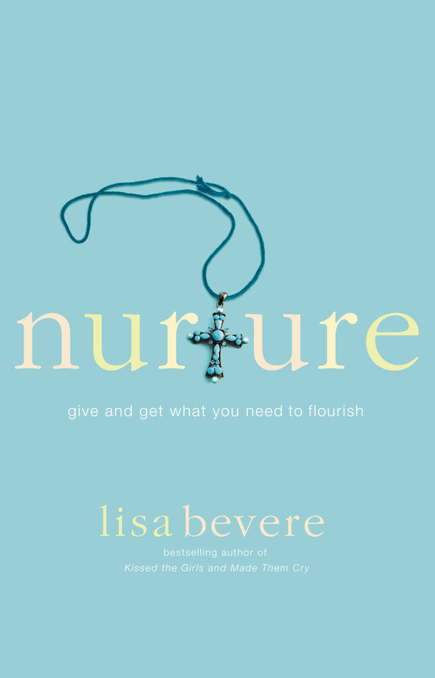 Nurture: Give and Get What You Need to Flourish book cover by Lisa Bevere