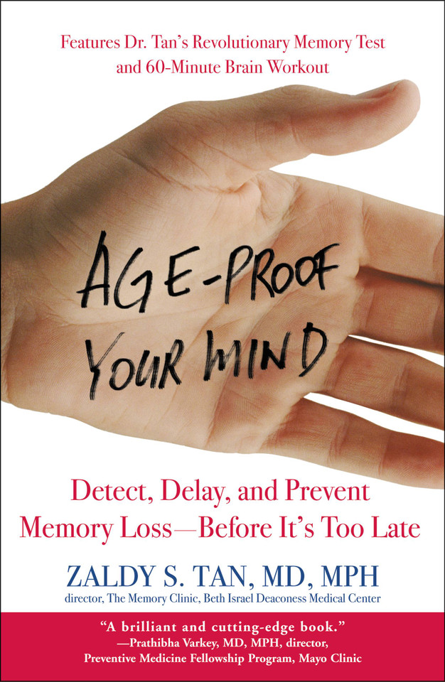 Age-Proof Your Mind: Detect, Delay, and Prevent Memory Loss--Before It's Too Late book cover by Zaldy S. Tan