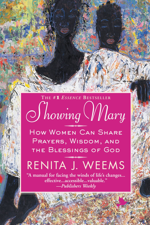 Showing Mary: How Women Can Share Prayers, Wisdom, and the Blessings of God book cover by Renita J. Weems