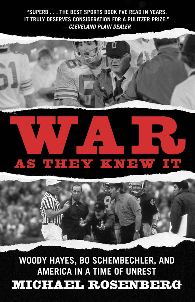 War As They Knew It: Woody Hayes, Bo Schembechler, and America in a Time of Unrest book cover by Michael Rosenberg