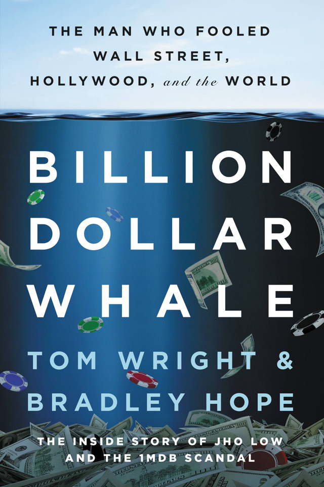 Billion Dollar Whale: The Man Who Fooled Wall Street, Hollywood, and the World book cover by Bradley Hope, Tom Wright