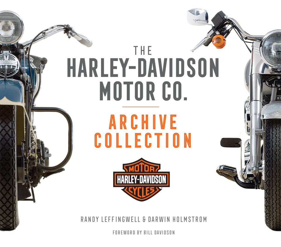 The Harley-Davidson Motor Co. Archive Collection book cover by Darwin Holmstrom