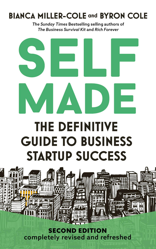 Self Made, 2nd Edition: The definitive guide to business startup success book cover by Bianca Miller-Cole, Byron Cole