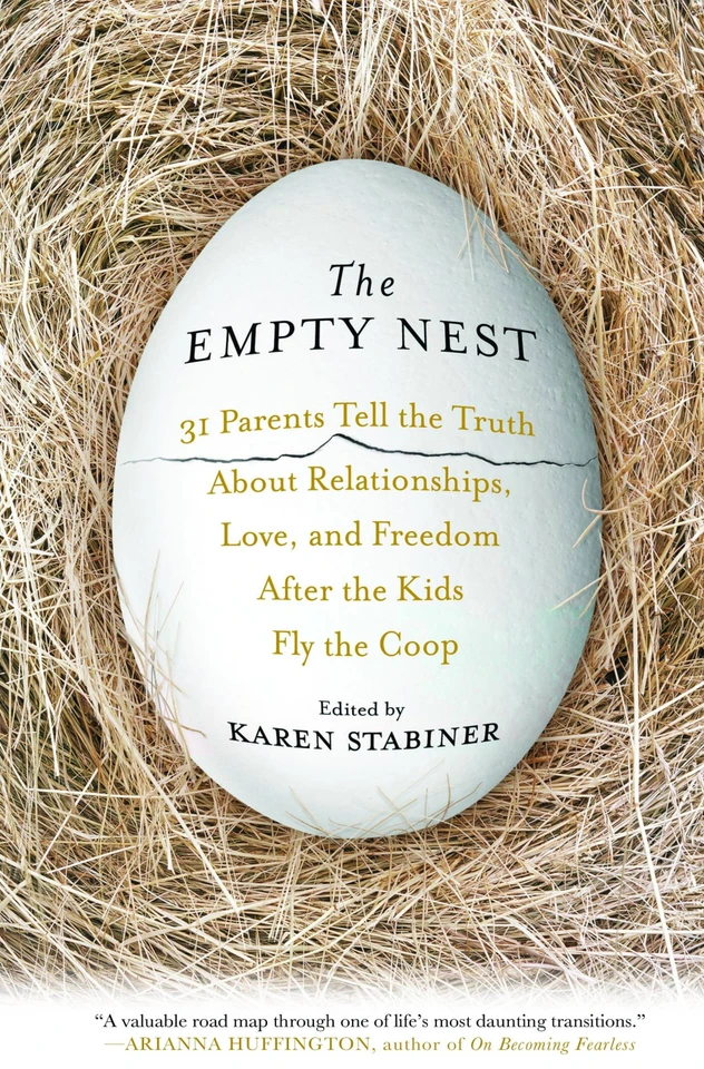 The Empty Nest: 31 Parents Tell the Truth About Relationships, Love, and Freedom After the Kids Fly the Coop book cover by Karen Stabiner