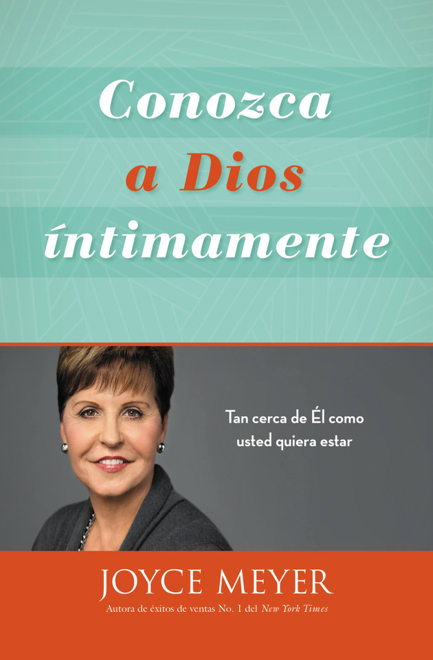 Conozca a Dios íntimamente: Tan cerca de Él como usted quiera estar book cover by Joyce Meyer