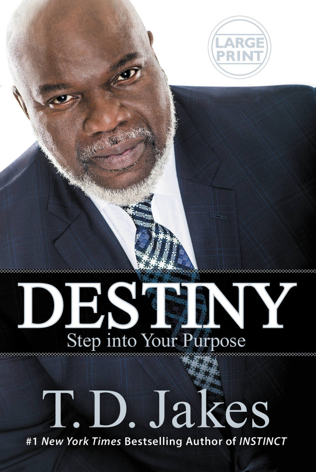 Destiny: Step into Your Purpose book cover by T. D. Jakes