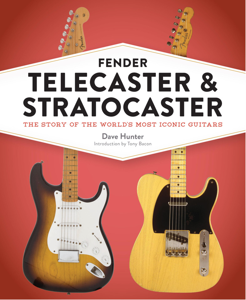 Fender Telecaster and Stratocaster: The Story of the World's Most Iconic Guitars book cover by Dave Hunter