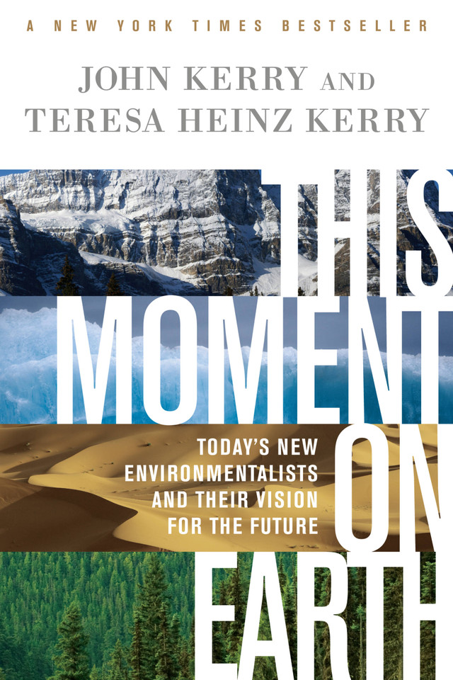 This Moment on Earth: Today's New Environmentalists and Their Vision for the Future book cover by Teresa Heinz Kerry, John Kerry