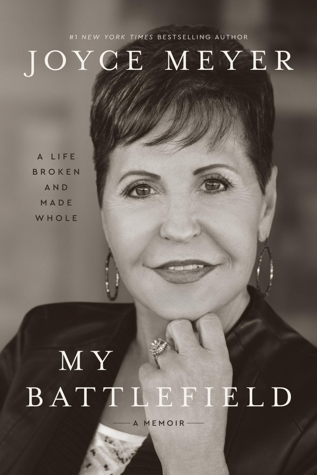 My Battlefield: A Life Broken and Made Whole book cover by Joyce Meyer