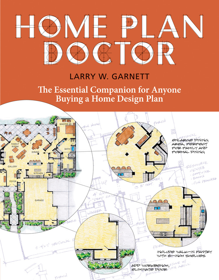 Home Plan Doctor: The Essential Companion for  Anyone Buying a Home Design Plan book cover by Larry W. Garnett