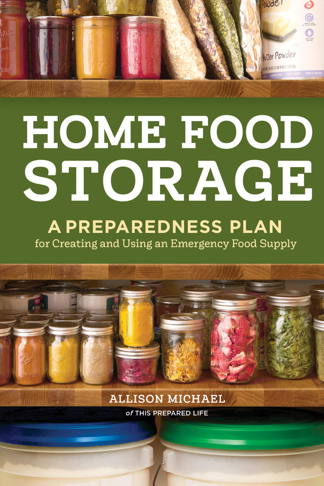 Home Food Storage: A Preparedness Plan for Creating and Using an Emergency Food Supply book cover by Allison Michael