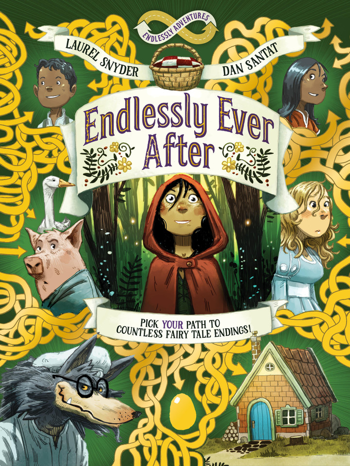 Endlessly Ever After: Endlessly Adventures: Pick YOUR Path to Countless Fairy Tale Endings! (Endlessly Adventures) book cover by Laurel Snyder