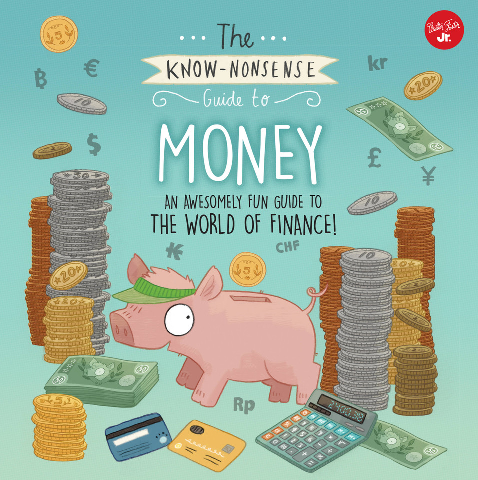 The Know-Nonsense Guide to Money: An Awesomely Fun Guide to the World of Finance! (Know Nonsense Series) book cover by Heidi Fiedler
