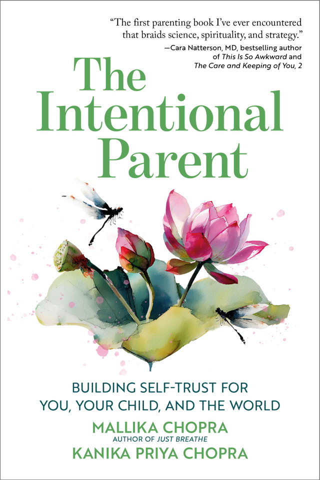 The Intentional Parent: Building Self-Trust for You, Your Child, and the World book cover by Kanika Priya Chopra, Mallika Chopra