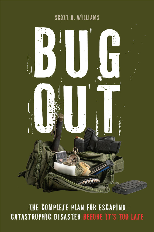 Bug Out: The Complete Plan for Escaping a Catastrophic Disaster Before It's Too Late book cover by Williams, Scott Williams