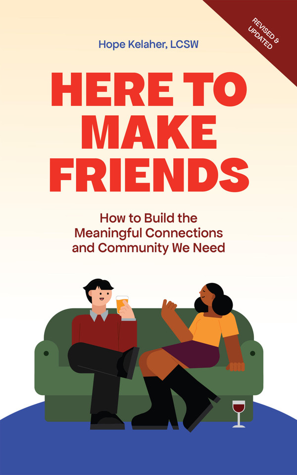 Here to Make Friends: How to Build the Meaningful Connections and Community We Need book cover by Hope Kelaher