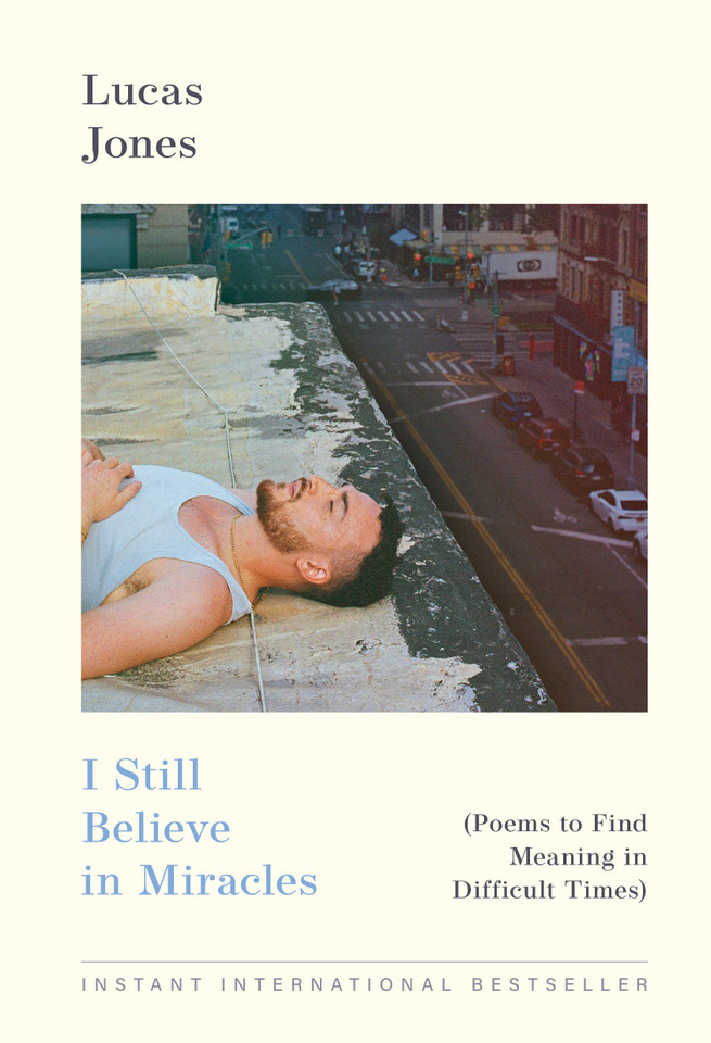 I Still Believe in Miracles: Poems to Find Meaning in Difficult Times book cover by Lucas Jones