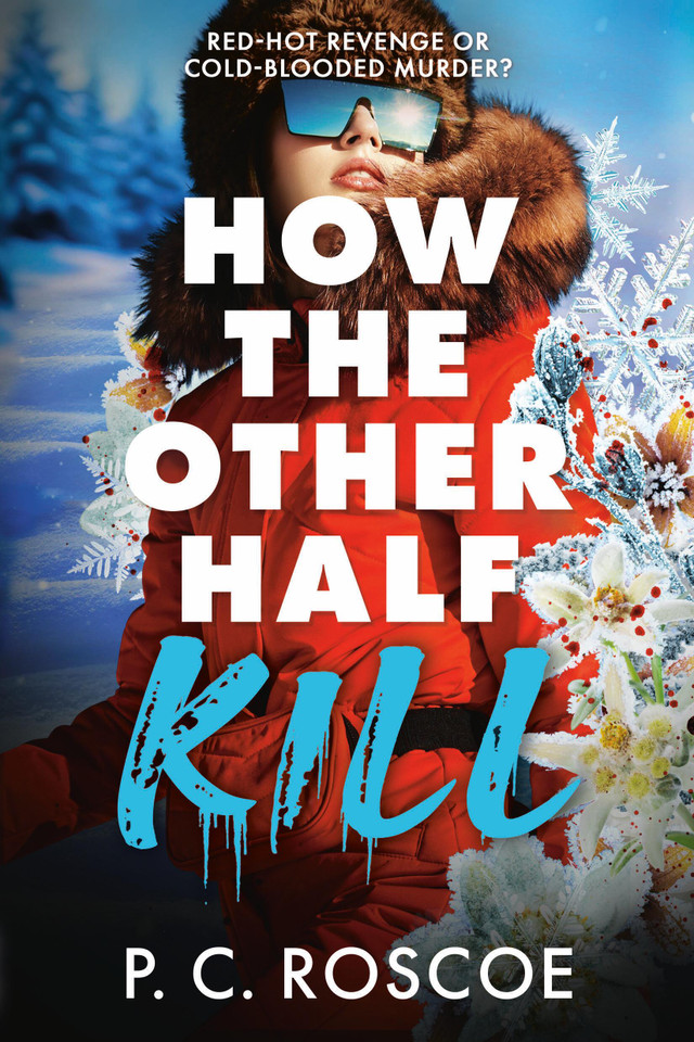 How the Other Half Kill (How the Other Half #2) book cover by P. C. Roscoe
