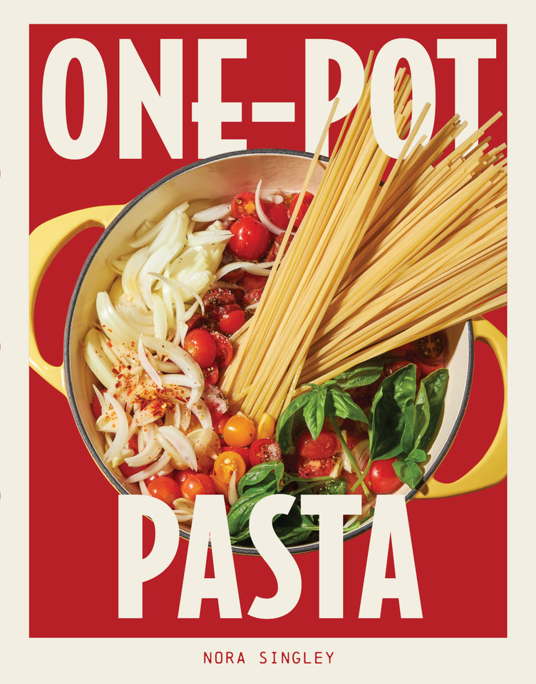 One-Pot Pasta: Saucy, Satisfying, and Simple-to-Make Pastas That Come Together in a Single Pan book cover by Nora Singley