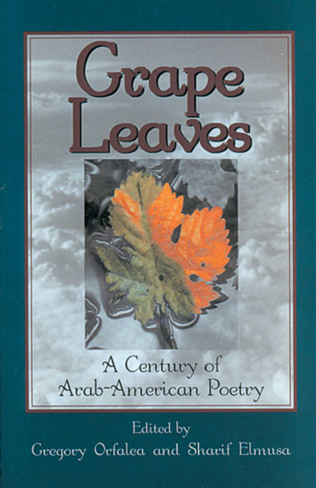 Grape Leaves: A Century of Arab-American Poetry book cover by Gregory Orfalea