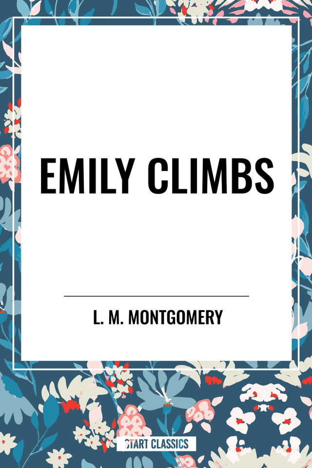 Emily Climbs book cover by L. M. Montgomery