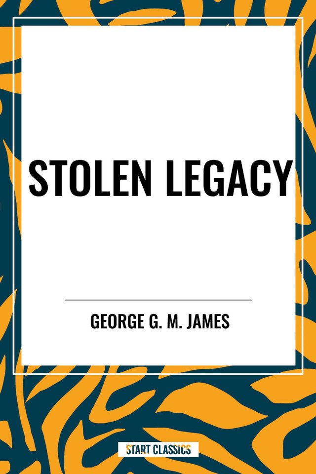 STOLEN LEGACY book cover by George G. M. James