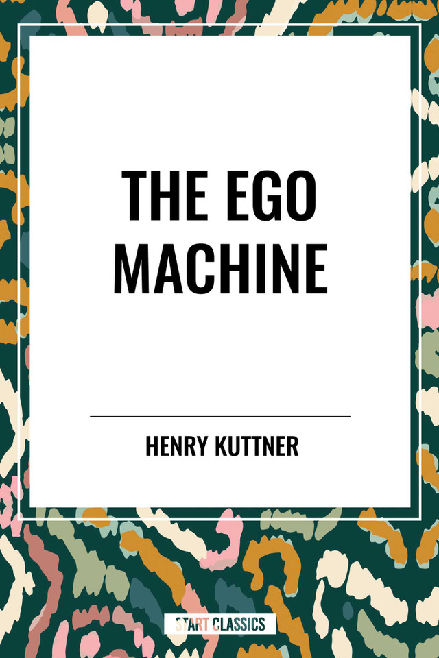 Ego Machine book cover by Henry Kuttner, C. L. Moore