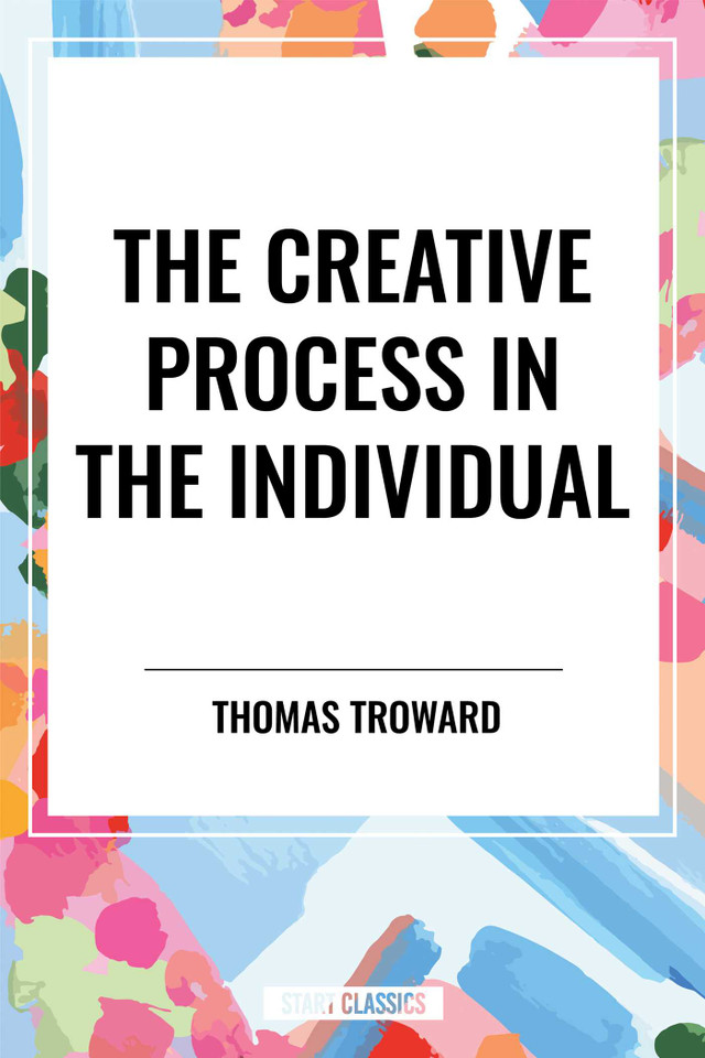 Creative Process in the Individual book cover by Thomas Troward