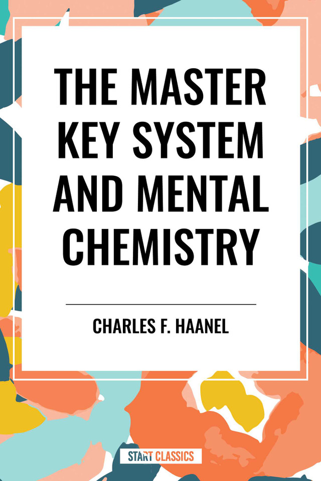Master Key System and Mental Chemistry book cover by F. Haanel, Charles