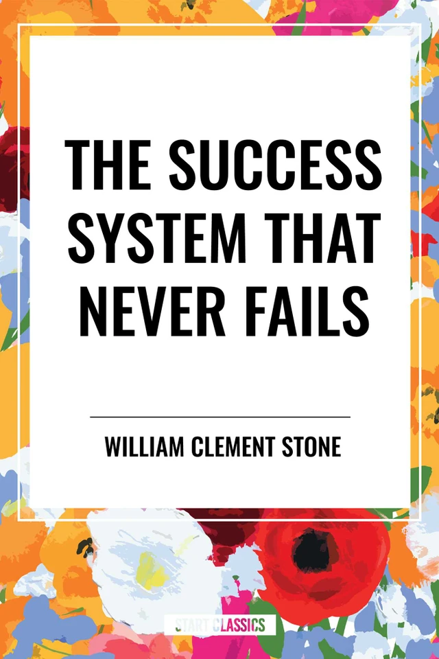 Success System That Never Fails book cover by William Clement Stone, W. Clement Stone