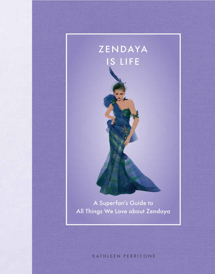 Zendaya Is Life: A Superfan’s Guide to All Things We Love about Zendaya (Modern Icons) book cover by Kathleen Perricone