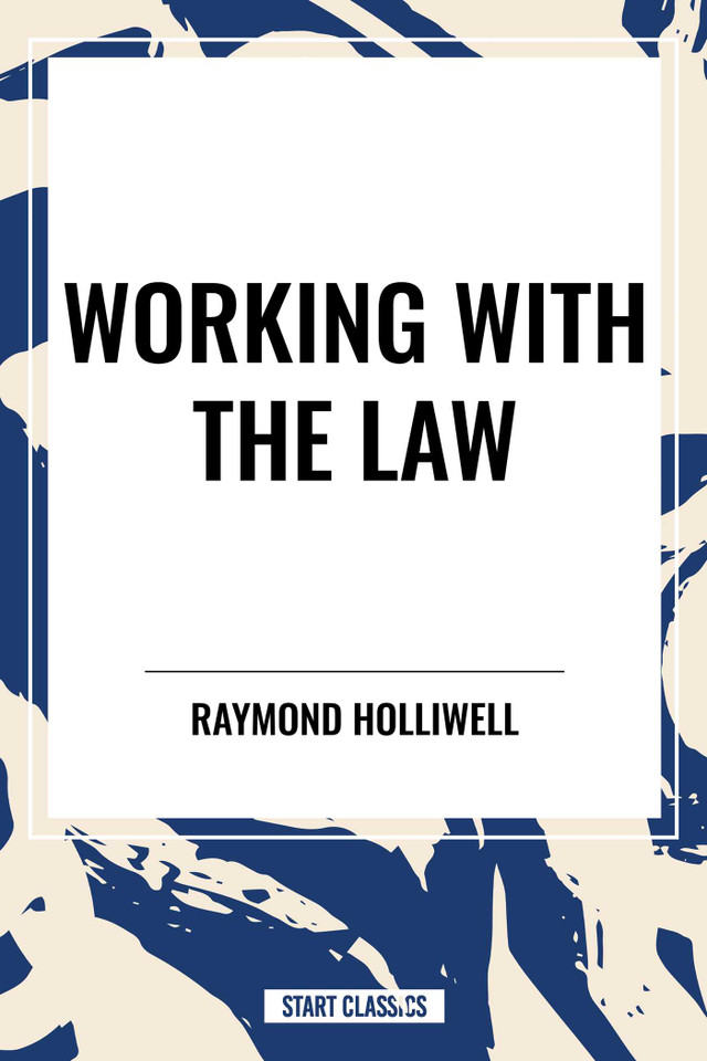 WORKING WITH THE LAW book cover by Raymond Holliwell
