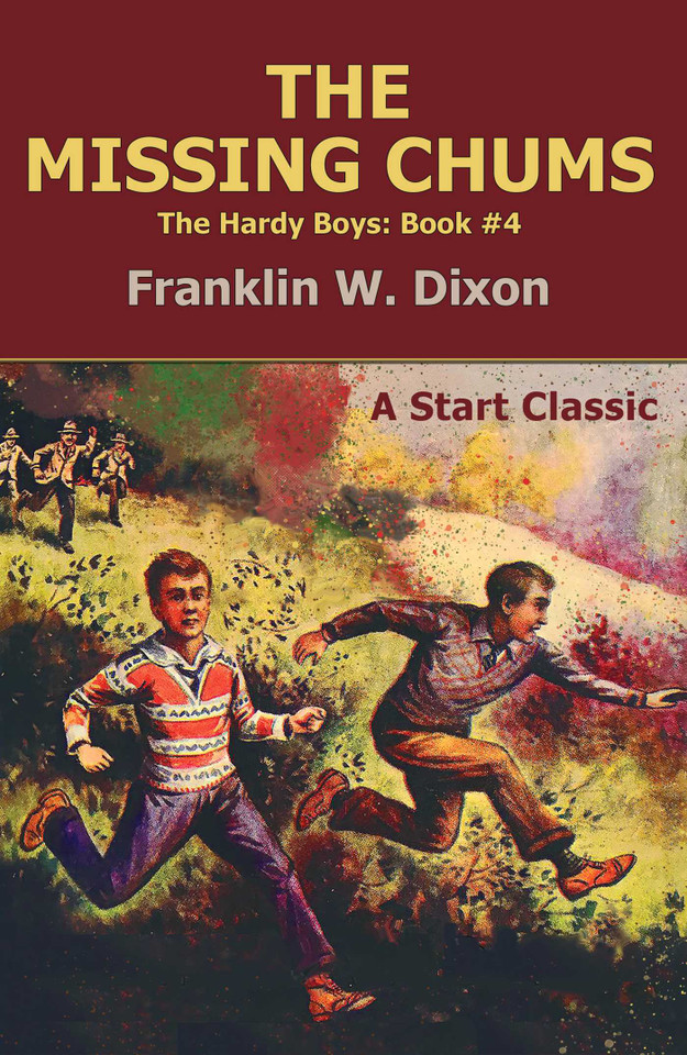 The Missing Chums: The Hardy Boys: Book #4 book cover by Franklin W Dixon