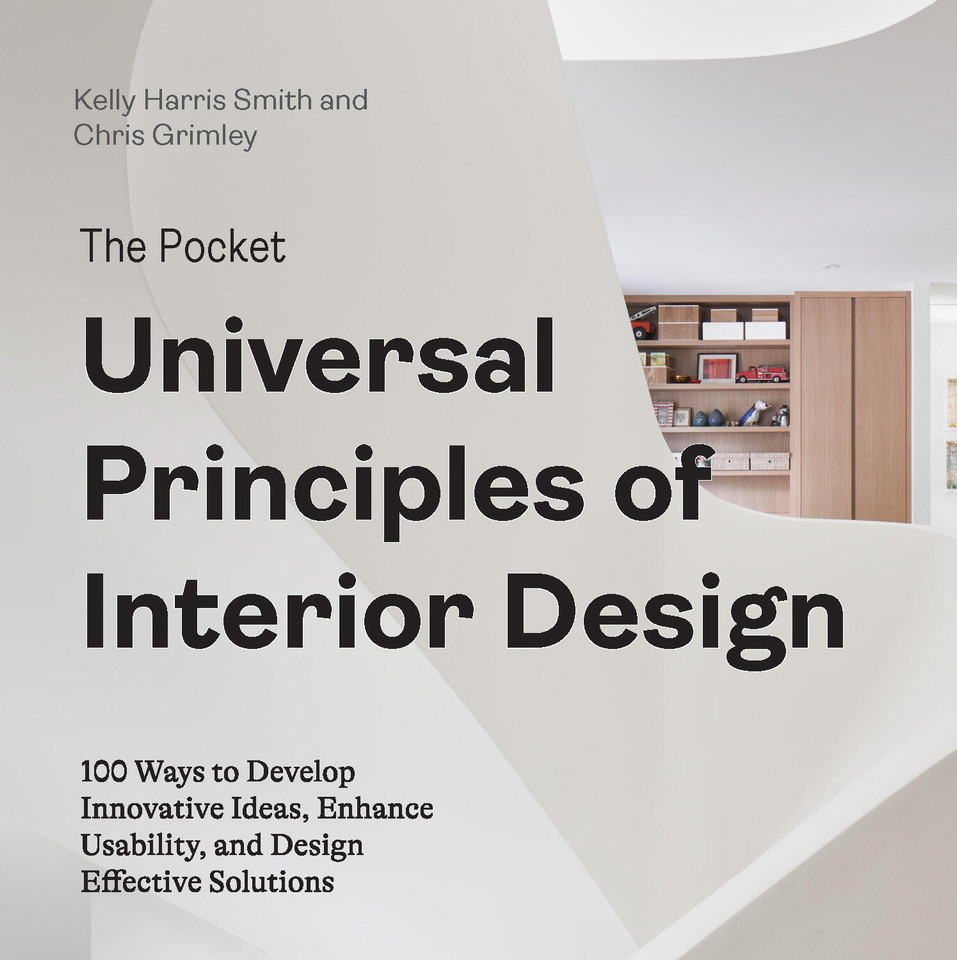 The Pocket Universal Principles of Interior Design: 100 Ways to Develop Innovative Ideas, Enhance Usability, and Design Effective Solutions (Rockport Universal) book cover by Kelly Harris Smith, Chris Grimley
