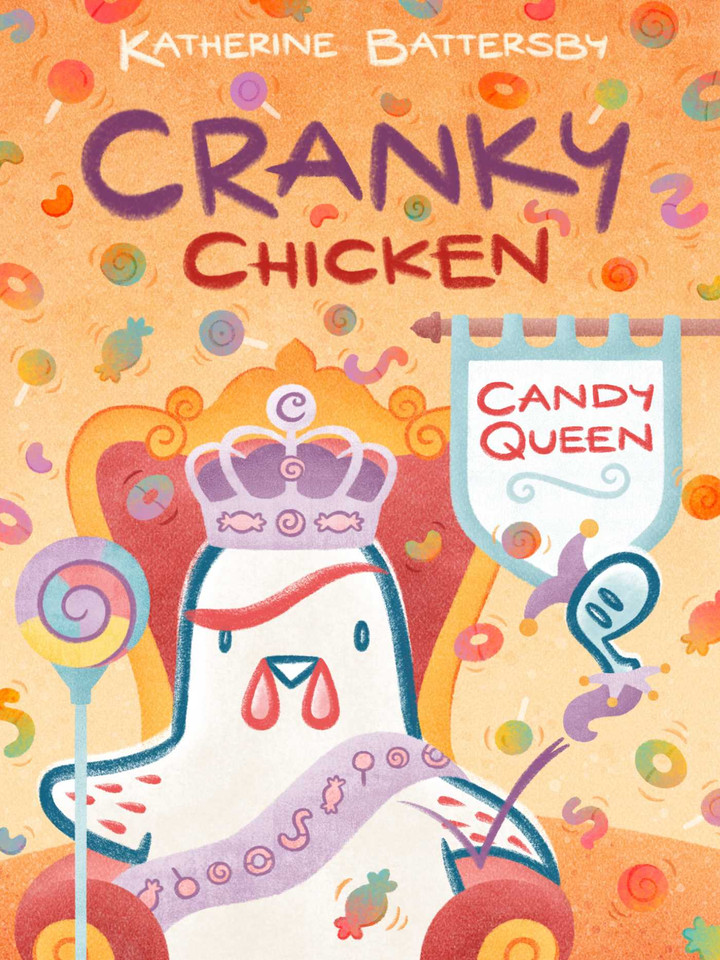 Candy Queen: A Cranky Chicken Book 5 (Cranky Chicken) book cover by Katherine Battersby