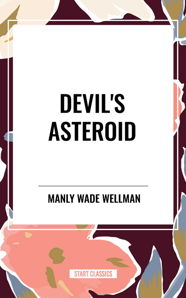 Devil's Asteroid book cover by Manly Wade Wellman