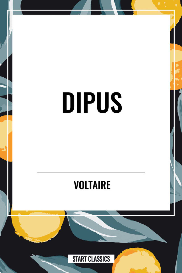 Dipus book cover by Voltaire, Fran Ois-Marie Arouet