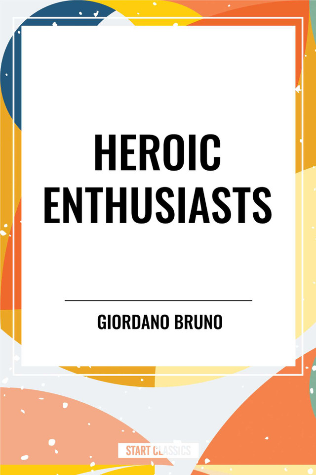 Heroic Enthusiasts book cover by Giordano Bruno