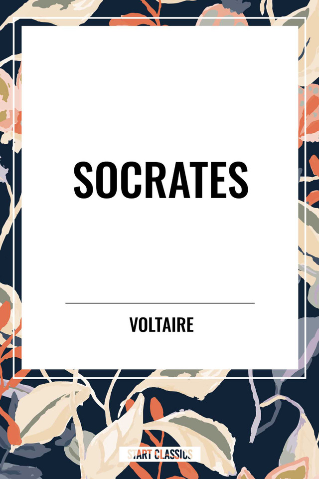 Socrates book cover by Voltaire, Fran Ois-Marie Arouet, William F. Fleming