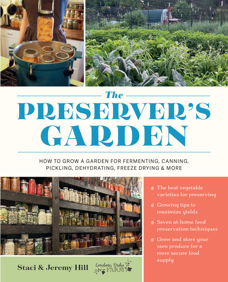 The Preserver's Garden: How to Grow a Garden for Fermenting, Canning, Pickling, Dehydrating, Freeze Drying, and More book cover by Staci and Jeremy Hill