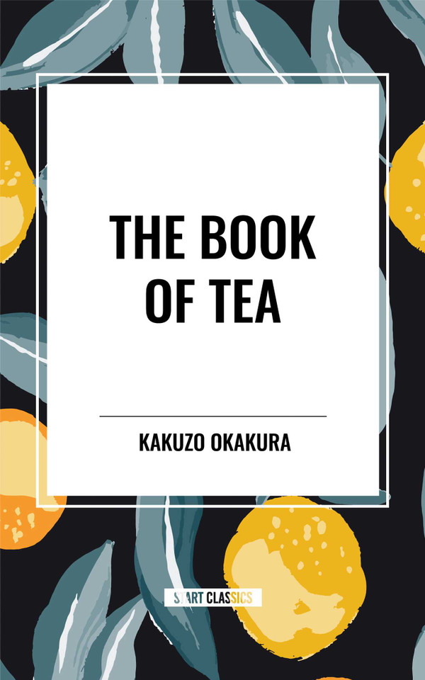 Book of Tea book cover by Kakuzo Okakura