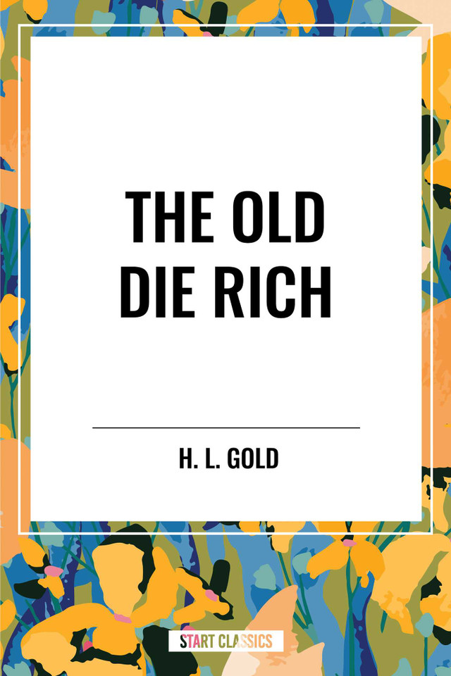 Old Die Rich book cover by H. L. Gold