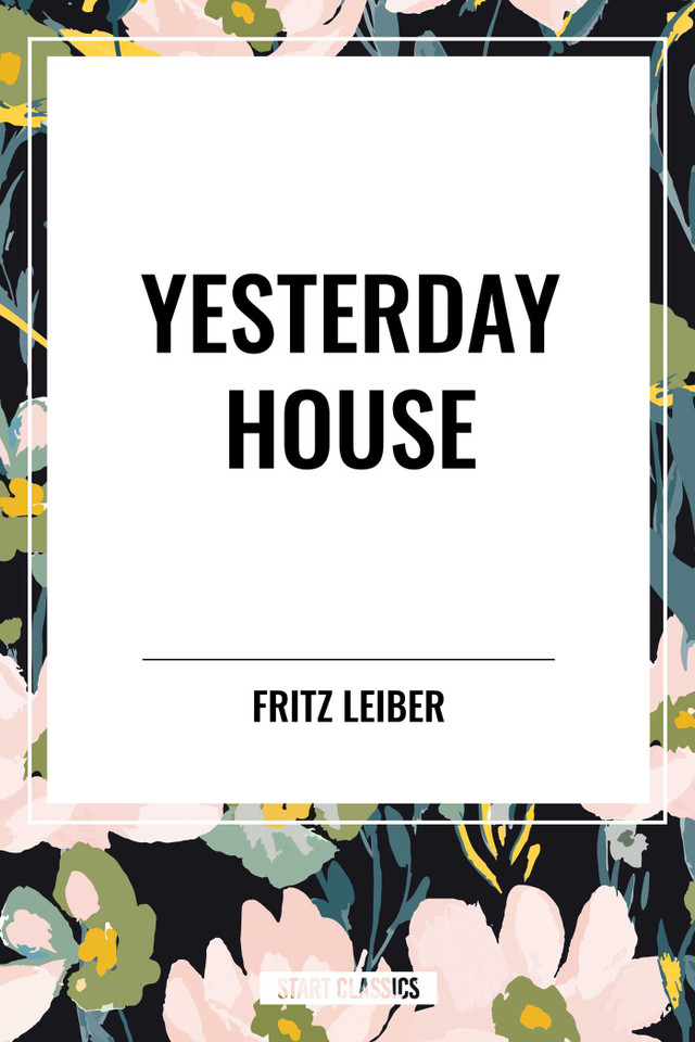 Yesterday House book cover by Fritz Leiber