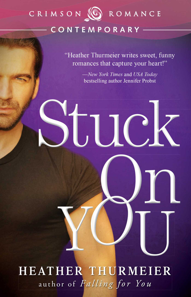 Stuck on You (Unscripted Love) book cover by Heather Thurmeier
