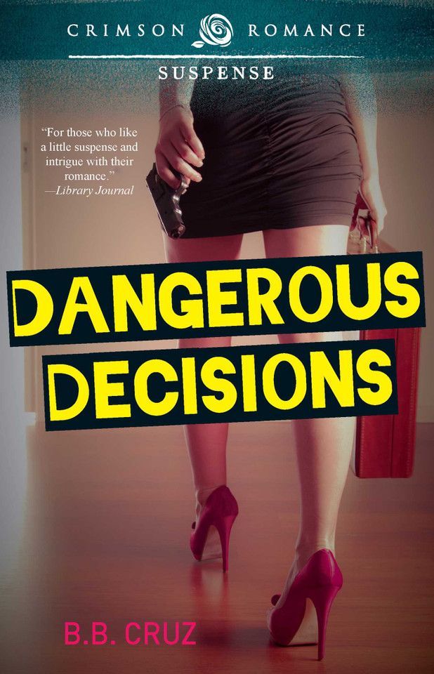 Dangerous Decisions book cover by B.B. Cruz