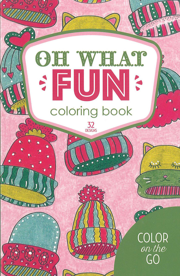 Oh What Fun Coloring Book: 32 Designs; Color on the Go book cover by Kathryn Erney
