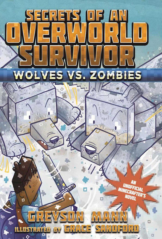 Wolves vs. Zombies: Secrets of an Overworld Survivor, #3 (Secrets of an Overworld Survivor) book cover by Greyson Mann