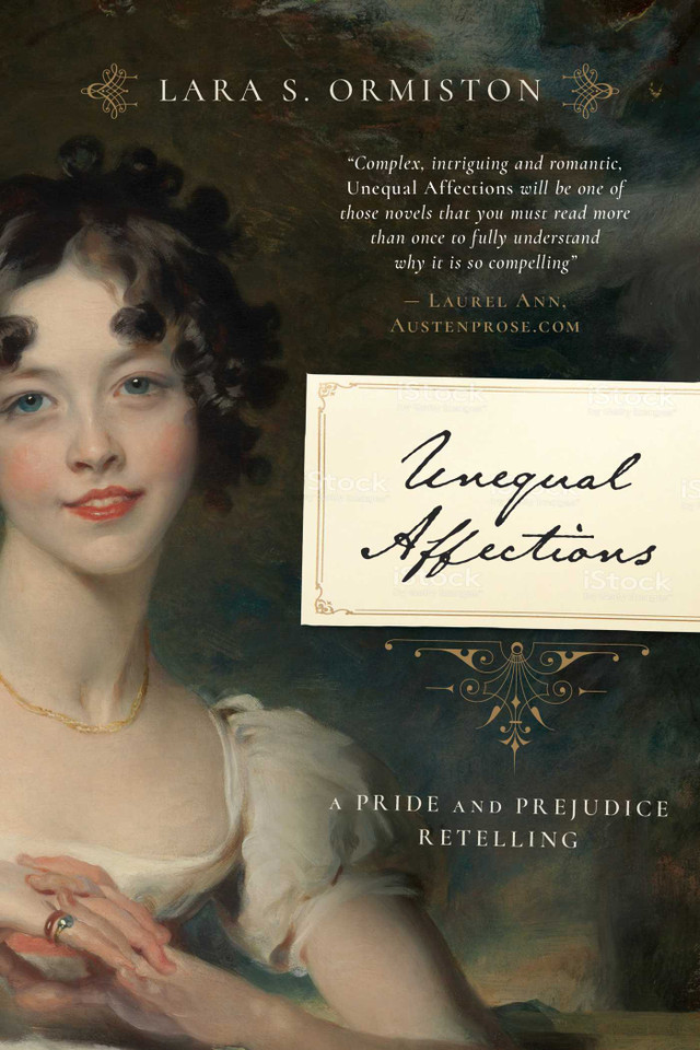 Unequal Affections: A Pride and Prejudice Retelling book cover by Lara S. Ormiston